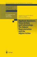 Algebraic Quotients. Torus Actions and Cohomology. The Adjoint Representation and the Adjoint Action 3642077455 Book Cover