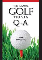 The Majors Golf Trivia Q + A 097726615X Book Cover