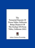 The Terrestrial Deposits Of Owens Valley, California: Being Chapter 6 Of The Geology Of Owens Valley, California 1120340527 Book Cover