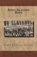 Anti-Slavery Days 083713286X Book Cover