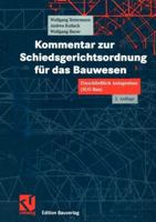 Kommentar Zur Schiedsgerichtsordnung Fur Das Bauwesen: Einschliesslich Anlagenbau 3322801926 Book Cover