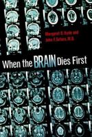 When the Brain Dies First (Single Titles-Science) 0531115437 Book Cover