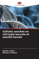Cellules souches en chirurgie buccale et maxillo-faciale (French Edition) 6208036763 Book Cover
