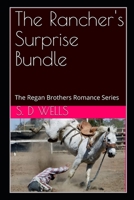 The Rancher's Surprise Bundle: The Regan Brothers Romance Series (The Regan Romance Series) 1698856067 Book Cover