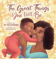 The Great Things You Will Be B0B8BDP6R8 Book Cover
