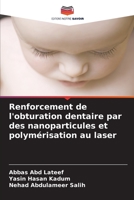 Renforcement de l'obturation dentaire par des nanoparticules et polymérisation au laser (French Edition) B0CK3K9F1G Book Cover