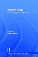 Aging in Israel: Research, Policy and Practice 1412811643 Book Cover