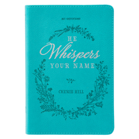He Whispers Your Name: 365 Devotions 1432118129 Book Cover