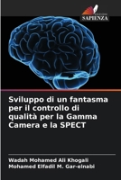 Sviluppo di un fantasma per il controllo di qualità per la Gamma Camera e la SPECT (Italian Edition) 6207615891 Book Cover
