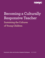 Becoming a Culturally Responsive Teacher: Sustaining the Cultures of Young Children 1952331447 Book Cover