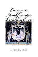 Eurasiens Spr�kfamiljer: I - En Fordomlig Historia 1544758146 Book Cover