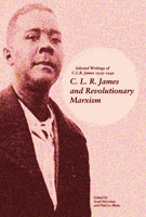 C. L. R. James and Revolutionary Marxism: Selected Writings of C.L.R. James 1939-1949 160846864X Book Cover