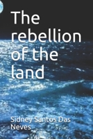 The rebellion of the land B086PTBF5F Book Cover