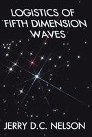Logistics of Fifth Dimension Waves 1440105804 Book Cover