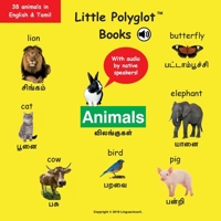Animals: Bilingual Tamil and English Vocabulary Picture Book (with Audio by Native Speakers!) 1951817133 Book Cover