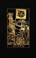 Death: Tarot Card Journal - 5 x 8 College 120 Ruled Pages Black Leather Style and Gold - College Ruled Notebook 1088746624 Book Cover