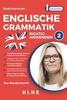 Englische Grammatik richtig anwenden - Teil 2: Englische Grammatik in der Praxis: Sprachkurs für Wiedereinsteiger & Fortgeschrittene mit insg. über 10 3985381674 Book Cover