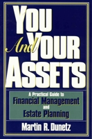 You And Your Assets:  A Practical Guide To Financial Management And Estate Planning 156833091X Book Cover