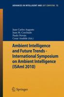Ambient Intelligence And Future Trends:  International Symposium On Ambient Intelligence (Is Am I 2010) (Advances In Intelligent And Soft Computing) 3642132677 Book Cover