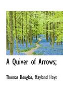 A quiver of arrows; 1357486081 Book Cover