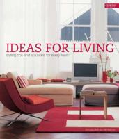 Ideas for Living: Styling Tips and Solutions for Every Room 1840914262 Book Cover