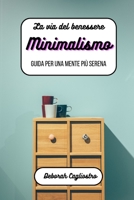 La via del benessere: minimalismo B0C1JGZB4K Book Cover