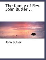 The Family of Rev. John Butler 1018080481 Book Cover