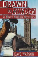 Drawn to Murder (A Mary Mullen Mystery) 1912601818 Book Cover