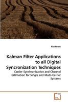 Kalman Filter Applications to all Digital Syncronization Techniques 3639228898 Book Cover