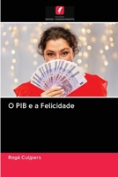 O PIB e a Felicidade 6202958138 Book Cover