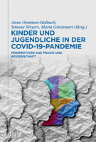 Kinder und Jugendliche in der COVID-19-Pandemie: Perspektiven aus Praxis und Wissenschaft 3110759535 Book Cover