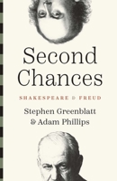 Second Chances: Shakespeare and Freud 0300276362 Book Cover