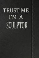 Trust Me I'm a Sculptor: Isometric Dot Paper Drawing Notebook 120 Pages 6"x9" 109236823X Book Cover