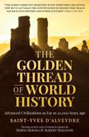 The Golden Thread of World History: Advanced Civilizations as Far as 30,000 Years Ago 0983710260 Book Cover