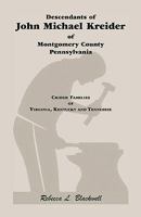 Descendants of John Michael Kreider of Montgomery County, Pennsylvania, Kentucky, and Tennessee 0788410911 Book Cover