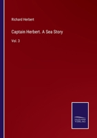 Captain Herbert. A Sea Story: Vol. 3 3337083161 Book Cover