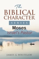 Moses: Israel's Pastor B09FRLYZ9J Book Cover