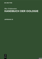 Max Schönwetter: Handbuch Der Oologie. Lieferung 25 3112525876 Book Cover