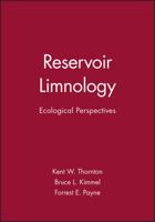 Reservoir Limnology: Ecological Perspectives 0471885010 Book Cover