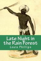 Late Night in the Rain Forest 1977756182 Book Cover