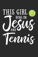 This Girl Runs On Jesus And Tennis: Journal, Notebook 1796514276 Book Cover