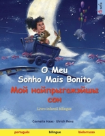 O Meu Sonho Mais Bonito – ??? ????????????? ??? (português – bielorrusso): Livro infantil bilingue (Portuguese Edition) 3739946652 Book Cover