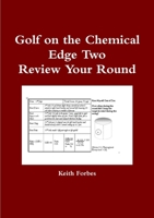 Golf on the Chemical Edge Review Your Round 1326155342 Book Cover