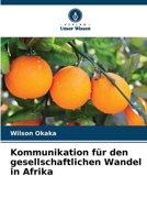 Kommunikation für den gesellschaftlichen Wandel in Afrika (German Edition) 6206821110 Book Cover