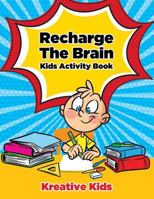 Recharge The Brain Kids Activity Book 1683772415 Book Cover