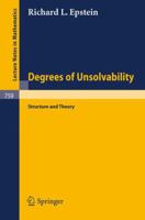 Degrees of Unsolvability: Structure and Theory 3540097104 Book Cover