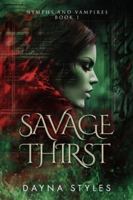 Savage Thirst: Nymphs and Vampires Book 1 B0G34RG1SL Book Cover
