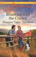 Reuniting with the Cowboy 0373819323 Book Cover