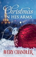 Christmas in His Arms 1735084816 Book Cover