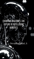 Cognitive Machines: The Future of Intelligent Robotics B0FPPJFYDK Book Cover